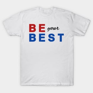 Be Your Best Anti Bullying Make Good Choices Be Kind Tshirt T-Shirt